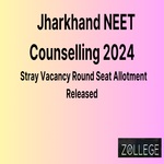 Jharkhand NEET Counselling Released Stray Vacancy Round Seat Allotment